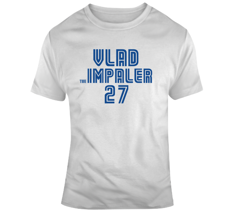 Vladimir Guerrero Jr Vlad The Impaler Toronto Baseball Fan T Shirt –  theSixTshirts