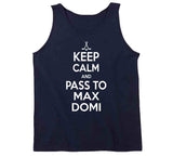 Max Domi Keep Calm Pass Toronto Hockey Fan T Shirt